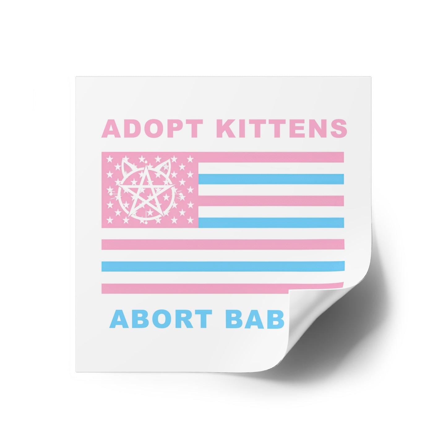 Adopt Kittens! Abort Babies!